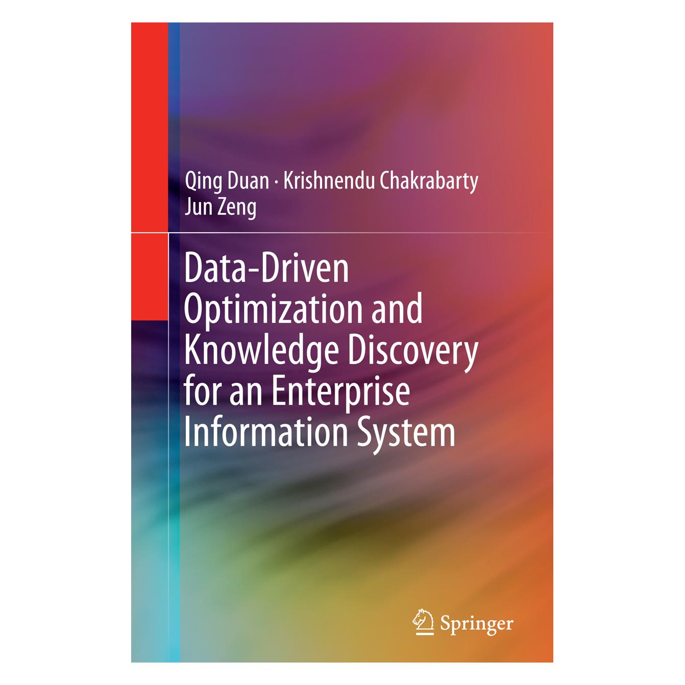 Springer Data-Driven Optimization and Knowledge Discovery for an Enterprise Information System (Englisch, Softcover, Jun Zeng, Krishnendu Chakrabarty, Qing Duan) (55854992)