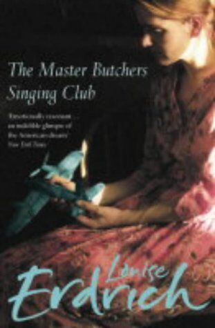 Louise Erdrich - Master Butcher's Singing Club - Preis vom 09.10.2026 07:28:09 h