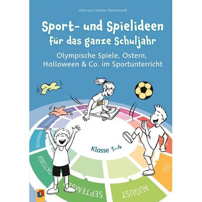 Sport- und Spielideen für das ganze Schuljahr, Taschenbuch von Christian Reinschmidt,Vicki Reinschmidt, Verlag an der Ruhr, 978-3-8346-6930-8