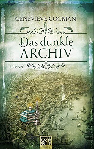 Genevieve Cogman - Die Bibliothekare: Das dunkle Archiv: Roman - Preis vom 14.10.2026 23:07:16 h