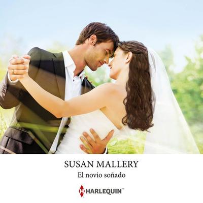 El novio soñado - Susan Mallery, Audio, 9788410624702