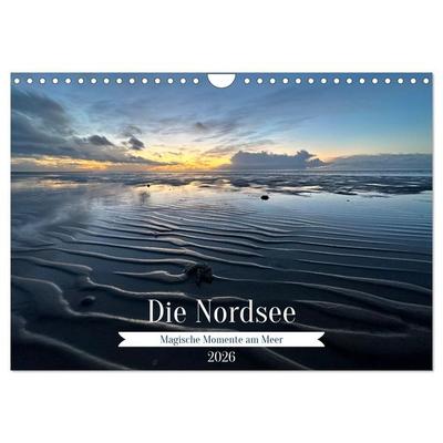 Die Nordsee - Magische Momente am Meer (Wandkalender 2026 DIN A4 quer), CALVENDO Monatskalender