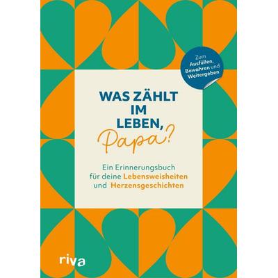 Was zählt im Leben, Papa?, Gebundene Ausgabe von , Riva, 978-3-7423-2606-5