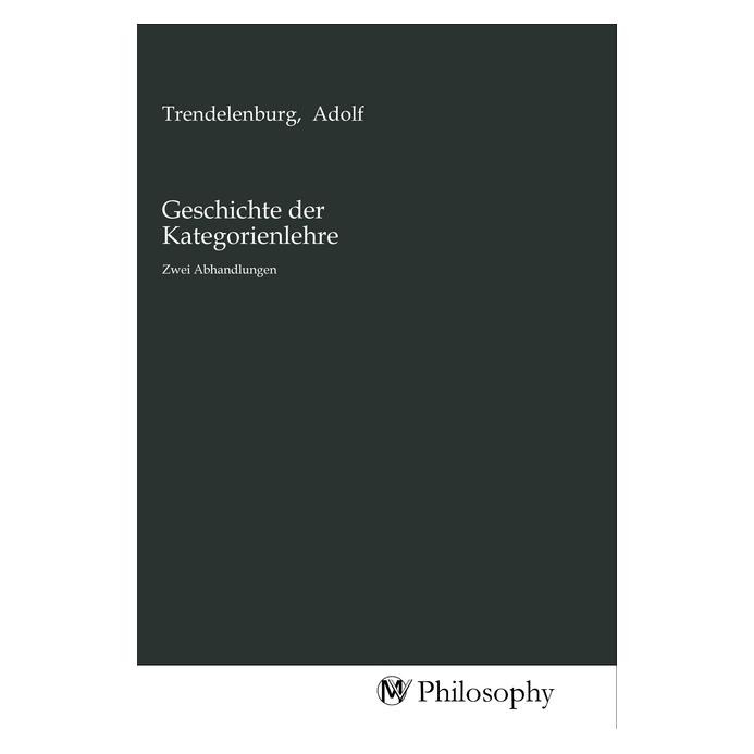 MV-Philosophy Geschichte der Kategorienlehre (Deutsch, Softcover, Adolf Trendelenburg) (56151691)