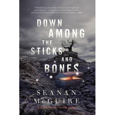 Down Among the Sticks and Bones, Gebundene Ausgabe von Seanan McGuire, Macmillan US, 978-0-7653-9203-9