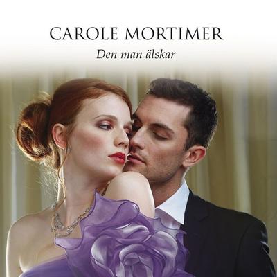 Den man älskar - Carole Mortimer, Audio, 9789176333235