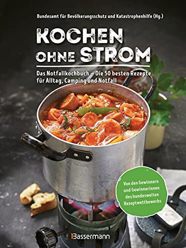 Bundesamt für Bevölkerungsschutz - Kochen ohne Strom - Das Notfallkochbuch - Die 50 besten Rezepte für Alltag, Camping und Notfall: Mit wichtigen Tipps zu Stromausfall, Vorratshaltung, Wasserversorgung u.v.m. - Preis vom 09.10.2026 07:28:09 h