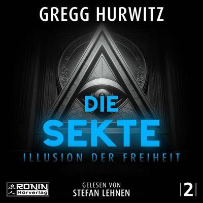 Die Sekte - Illusion der Freiheit - Gregg Hurwitz, Download, 9783961543519