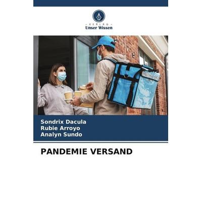 PANDEMIE VERSAND, Taschenbuch von Sondrix Dacula,Rubie Arroyo,Analyn Sundo, Verlag Unser Wissen, 978-620-5-38882-2