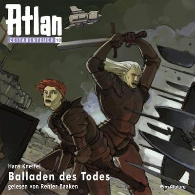 Atlan Zeitabenteuer 10: Balladen des Todes - Hans Kneifel, Audio, 4056198030288
