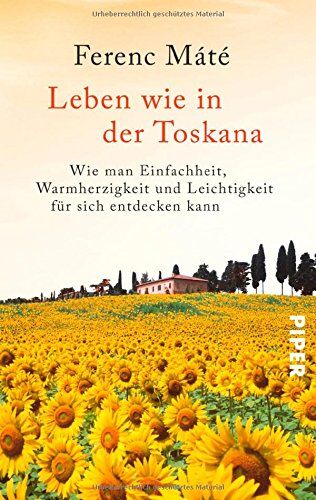 Ferenc Máté - Leben wie in der Toskana: Wie man Einfachheit, Warmherzigkeit und Leichtigkeit für sich entdecken kann - Preis vom 11.10.2026 15:43:13 h
