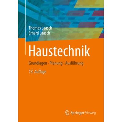 Haustechnik, Gebundene Ausgabe von Thomas Laasch,Erhard Laasch, Springer Fachmedien Wiesbaden GmbH, 978-3-8351-0181-4
