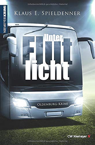 Spieldenner, Klaus E. - Unter Flutlicht: Oldenburg-Krimi - Preis vom 30.09.2026 09:01:18 h