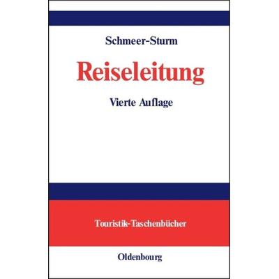 Reiseleitung, Gebundene Ausgabe von Marie-Louise Schmeer-Sturm, De Gruyter Oldenbourg, 978-3-486-25744-1