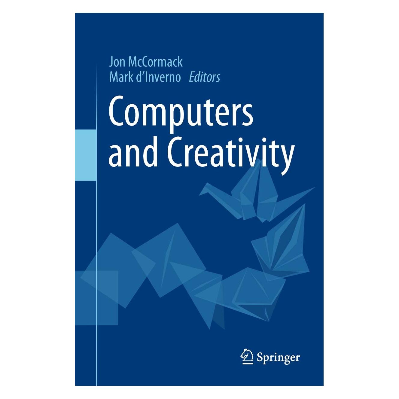 Springer Computers and Creativity (Englisch, Hardcover, Jon McCormack, Mark d'Inverno) (9783642317262)