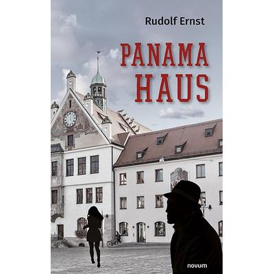 Panama Haus, Gebundene Ausgabe von Rudolf Ernst, Novum Verlag, 978-3-99131-192-8