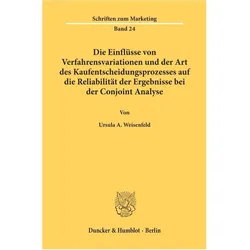 Die Einflüsse von Verfahrensvariationen und der Art des Kaufentscheidungsprozesses auf die Reliabili, Fachbücher von Ursula Weisenfeld