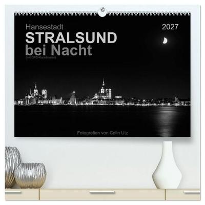 Hansestadt Stralsund bei Nacht (mit GPS-Koordinaten) (hochwertiger Premium Wandkalender 2027 DIN A2 quer), Kunstdruck in Hochglanz