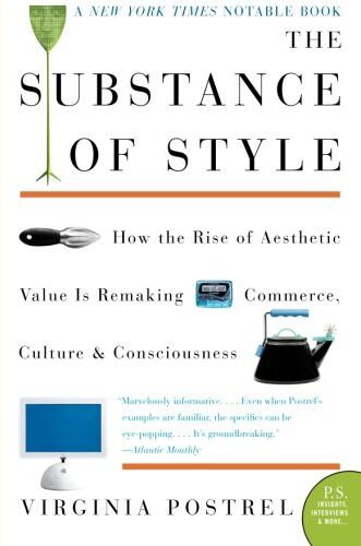 Virginia Postrel - The Substance of Style: How the Rise of Aesthetic Value Is Remaking Commerce, Culture, and Consciousness (P.S.) - Preis vom 30.09.2026 22:30:23 h