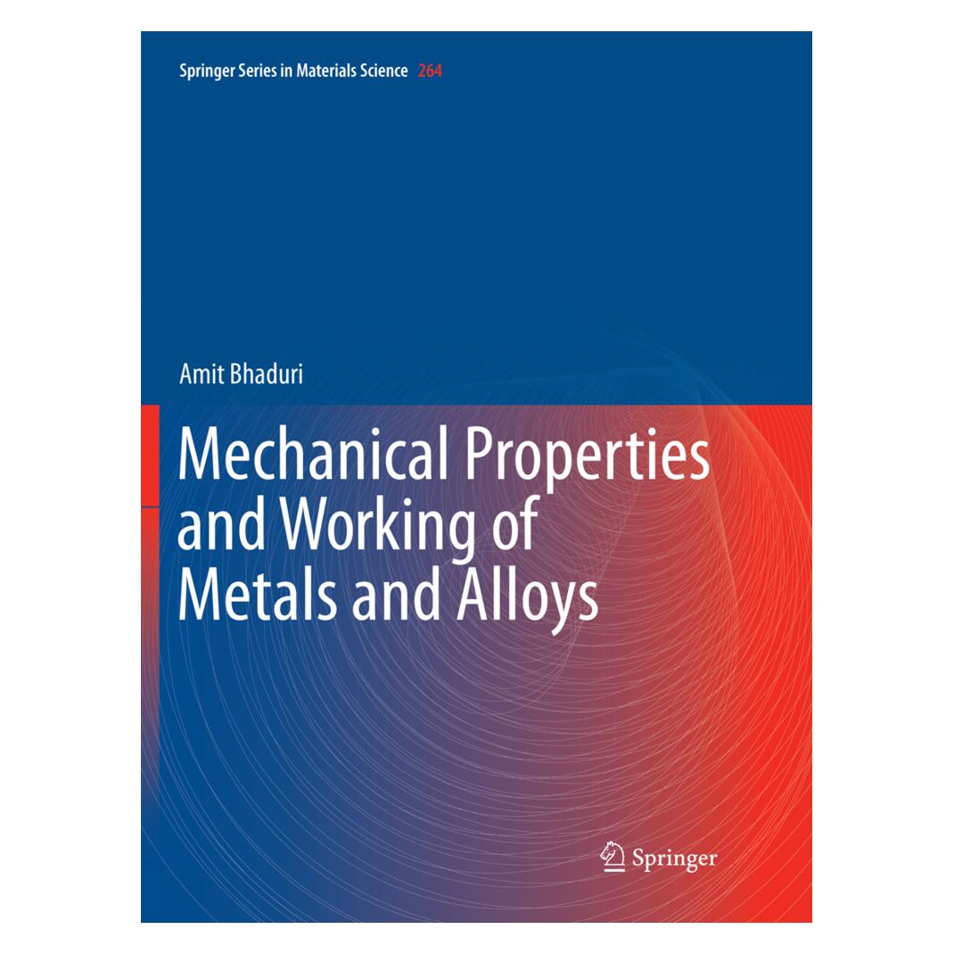Springer Mechanical Properties and Working of Metals and Alloys (Englisch, Softcover, Amit Bhaduri) (56071725)