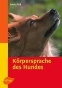 Frauke Ohl - Körpersprache des Hundes. Ausdrucksverhalten erkennen und verstehen (Heimtiere) - Preis vom 30.09.2026 22:30:23 h
