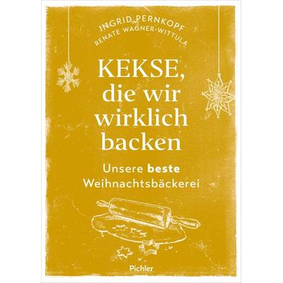 Kekse, die wir wirklich backen, Gebundene Ausgabe von Ingrid Pernkopf,Renate Wagner-Wittula, Pichler Kochbuch, 978-3-222-14057-0