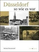 Michael Brockerhoff - Düsseldorf wie es war - Preis vom 14.10.2026 23:07:16 h
