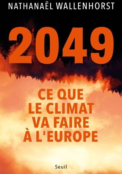Nathanaël Wallenhorst - 2049: Ce que le climat va faire à l'Europe - Preis vom 19.10.2026 19:33:35 h