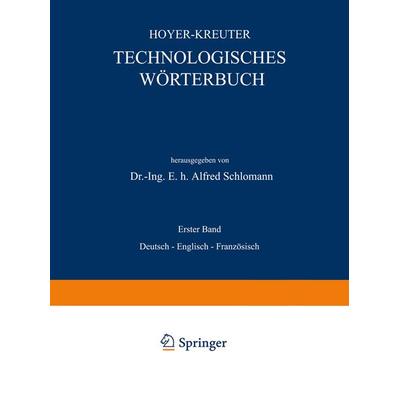 Technologisches Wörterbuch, Taschenbuch von NA Hoyer,NA Kreuter,Alfred Schlomann, Springer Berlin, 978-3-642-98542-3