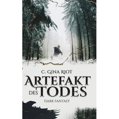 Artefakt des Todes, Gebundene Ausgabe von C. Gina Riot, Tolino media, 978-3-7592-7200-3