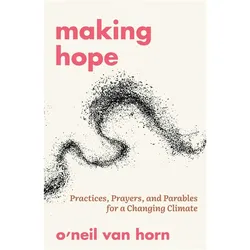 Making Hope, Sachbücher von O'neil Van Horn