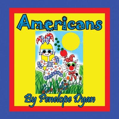 Americans, Taschenbuch von Penelope Dyan, Bellissima Publishing LLC, 978-1-61477-407-5