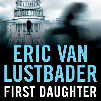 First Daughter - Eric Van Lustbader, Audio, 9781035924110
