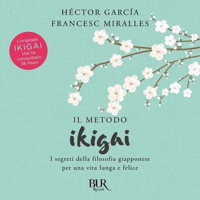 Il metodo Ikigai - Héctor García,Francesc Miralles, Audio, 9788831890953