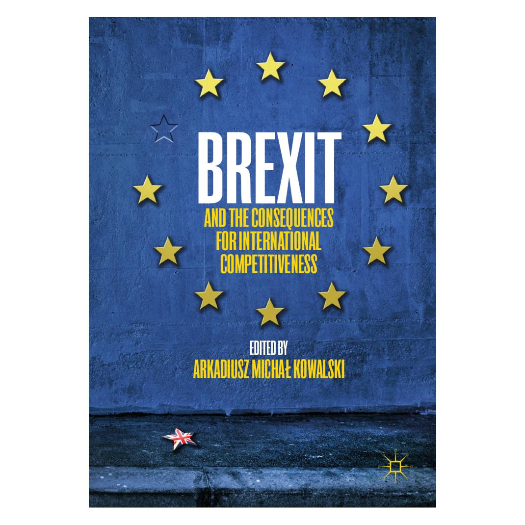 Springer Brexit and the Consequences for International Competitiveness (Englisch, Softcover, Arkadiusz Michal Kowalski) (56867867)