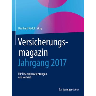 Versicherungsmagazin - Jahrgang 2017, Gebundene Ausgabe von , Springer Fachmedien Wiesbaden GmbH, 978-3-658-23429-4