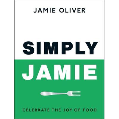 Simply Jamie, Gebundene Ausgabe von Jamie Oliver, Penguin Books Ltd, 978-0-241-65780-5