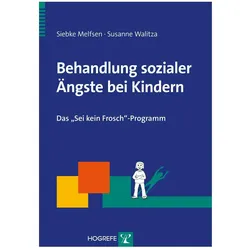 Behandlung sozialer Ängste bei Kindern, Fachbücher von Siebke Melfsen