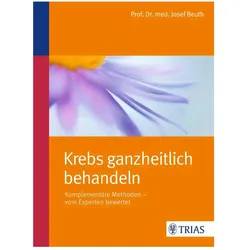 Krebs ganzheitlich behandeln, Fachbücher von Josef Beuth