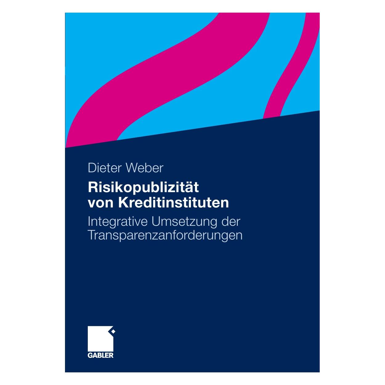 Gabler Risikopublizität von Kreditinstituten (Deutsch, Hardcover, Dieter Weber) (9783834916136)