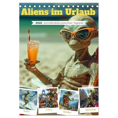 Aliens im Urlaub (Tischkalender 2026 DIN A5 hoch), CALVENDO Monatskalender
