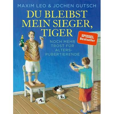 Du bleibst mein Sieger, Tiger, Gebundene Ausgabe von Maxim Leo,Jochen Gutsch, Ullstein Hardcover, 978-3-550-20026-7