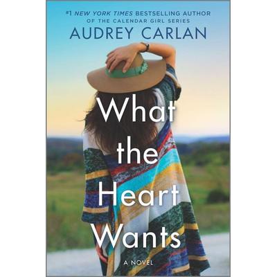 What the Heart Wants, Taschenbuch von Audrey Carlan, Harlequin Books, 978-1-335-48491-8