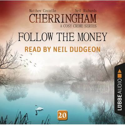 Follow the Money - Cherringham - A Cosy Crime Series: Mystery Shorts 20 - Matthew Costello, Audio, 9783838788500