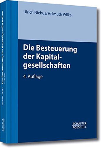 Ulrich Niehus - Die Besteuerung der Kapitalgesellschaften - Preis vom 15.10.2026 23:06:25 h
