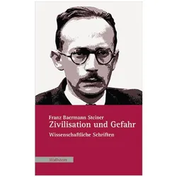 Zivilisation und Gefahr, Fachbücher von Franz Baermann Steiner