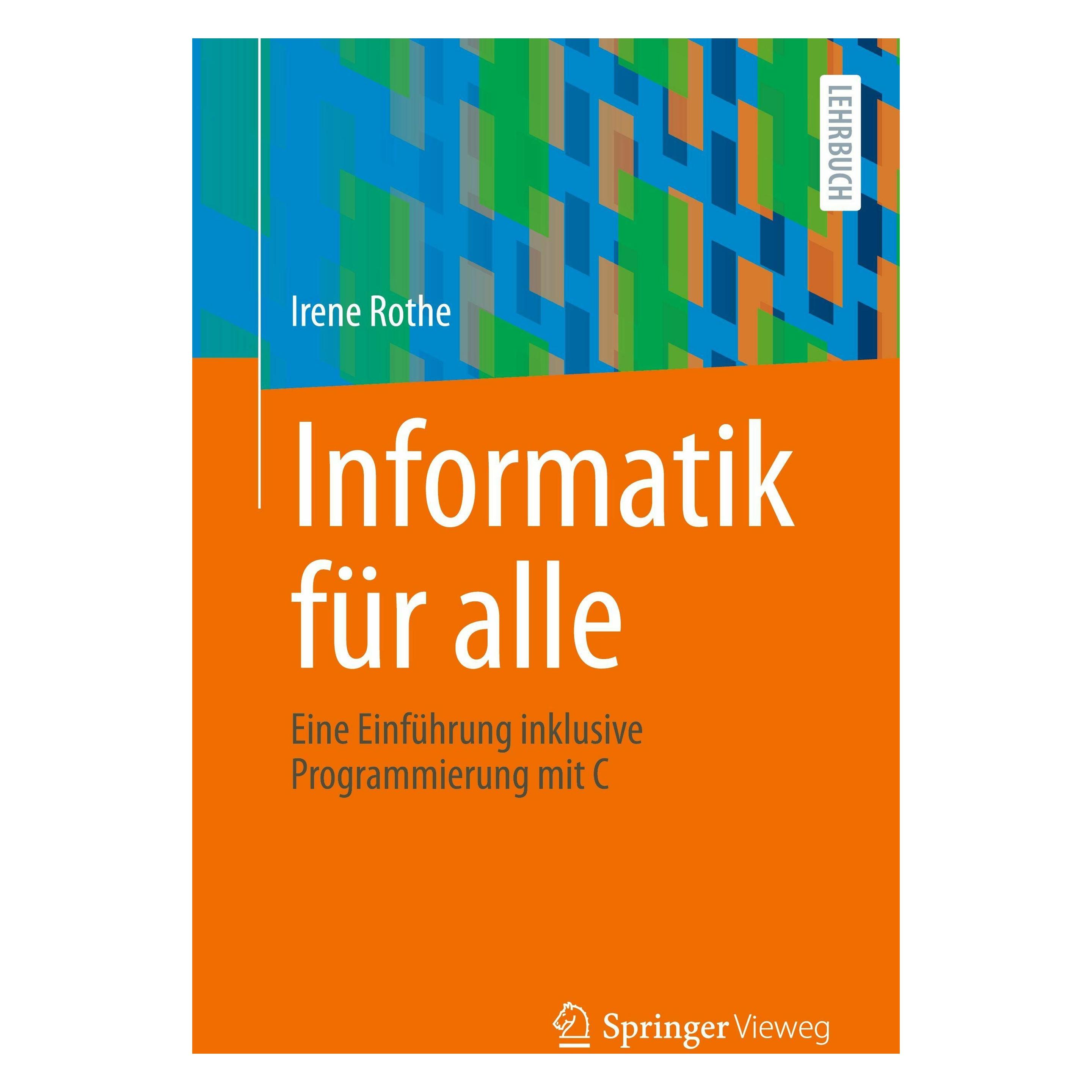 Springer Informatik für alle (Deutsch, Softcover, Irene Rothe) (60798070)