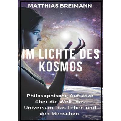 Im Lichte des Kosmos, Taschenbuch von Matthias Breimann, Epubli, 978-3-7529-4523-2