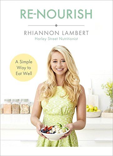 Rhiannon Lambert - Re-Nourish: A Simple Way to Eat Well - Preis vom 17.10.2026 19:25:27 h