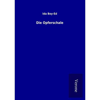 Die Opferschale, Taschenbuch von Ida Boy-Ed, BoD - Books on Demand